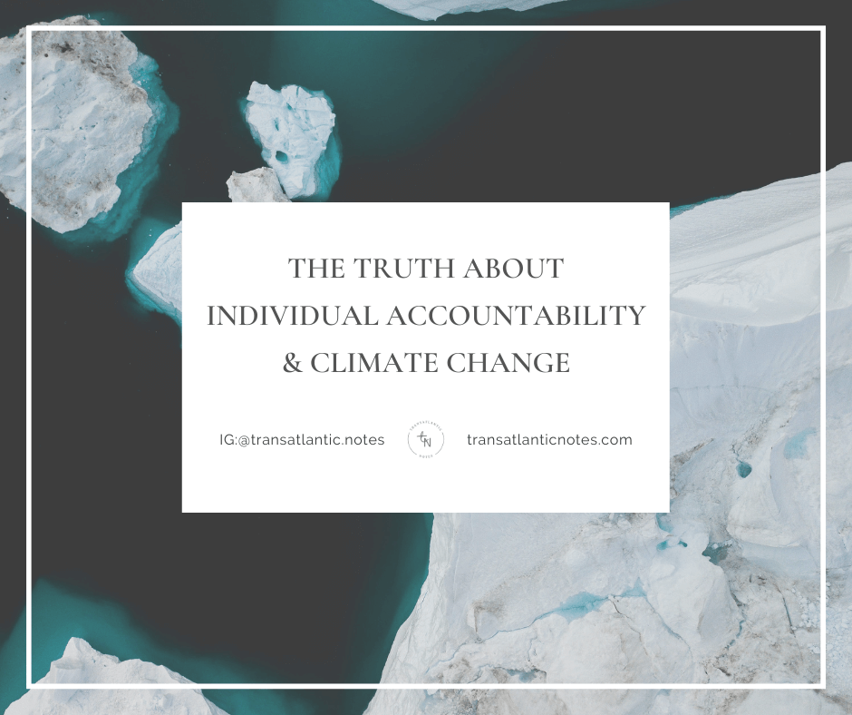 A graphic link to a post on Transatlantic Notes called The Truth About Individual Accountability & Climate Action