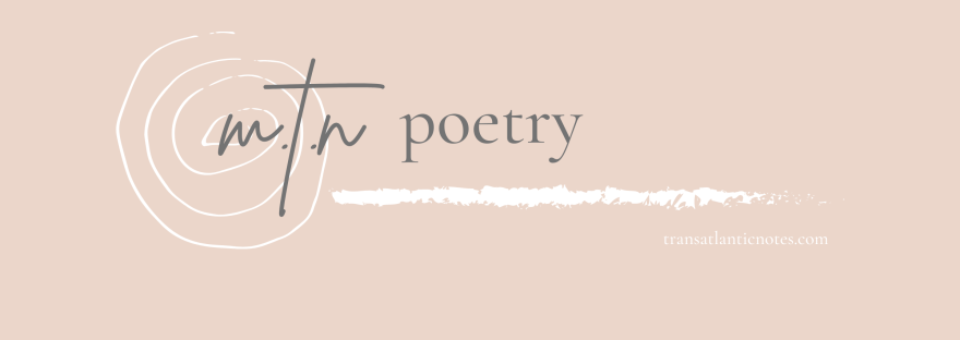The logo for M.T.N Poetry; poems written and owned by Molly from Transatlantic Notes.