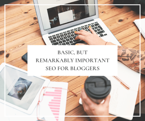 Click here to read, “Basic, But Remarkably Important SEO for Bloggers”; a post sharing some essential blogging strategies for success.