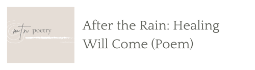 After the Rain: Healing Will Come (Poem)
