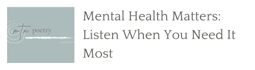 Mental Health Matters: Listen When You Need It Most